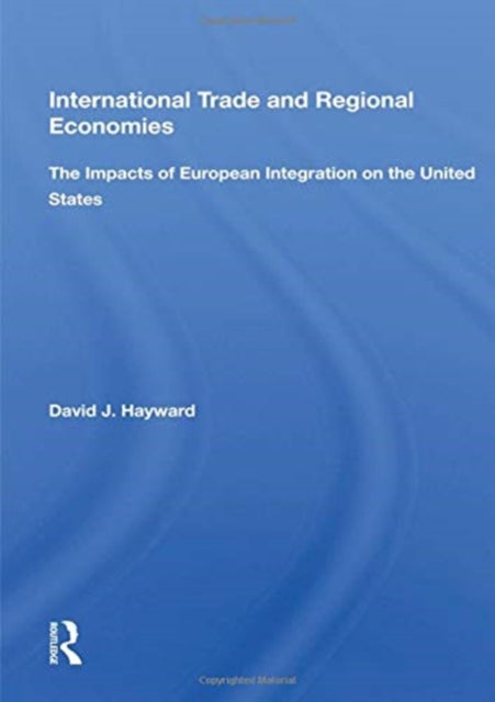 International Trade and Regional Economies: The Impacts of European Integration on the United States