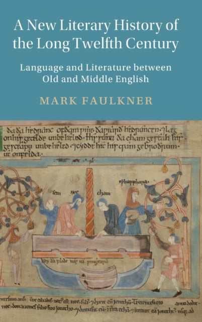A New Literary History of the Long Twelfth Century: Language and Literature between Old and Middle English