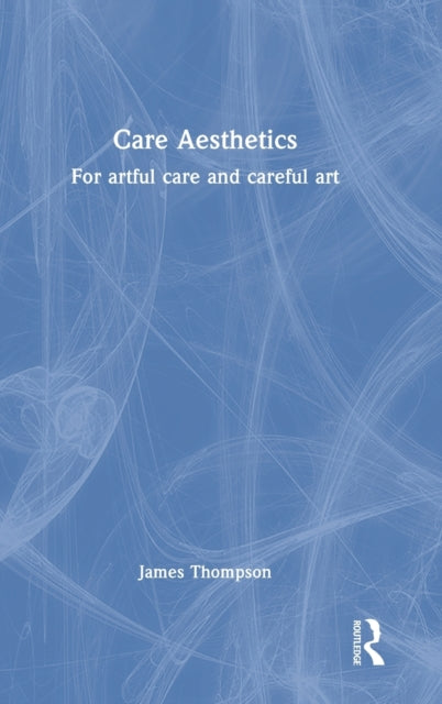 Care Aesthetics: For artful care and careful art