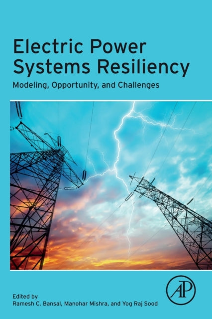 Electric Power Systems Resiliency: Modelling, Opportunity and Challenges
