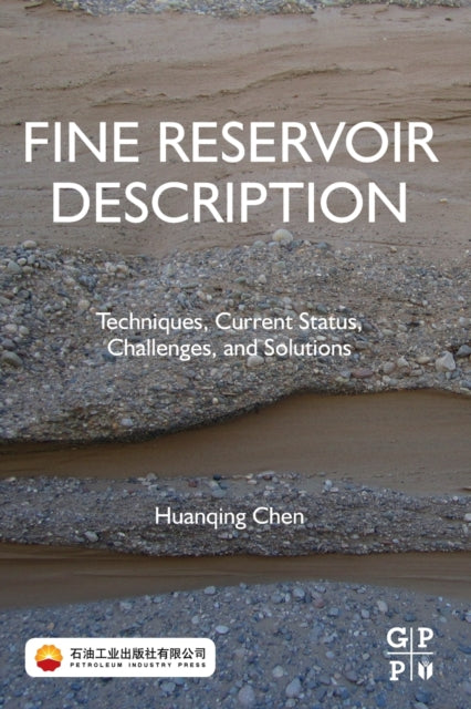 Fine Reservoir Description: Techniques, Current Status, Challenges, and Solutions