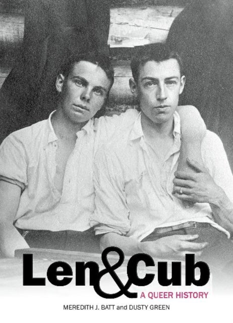 Len & Cub: A Queer History