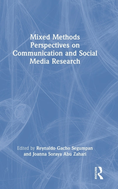 Mixed Methods Perspectives on Communication and Social Media Research