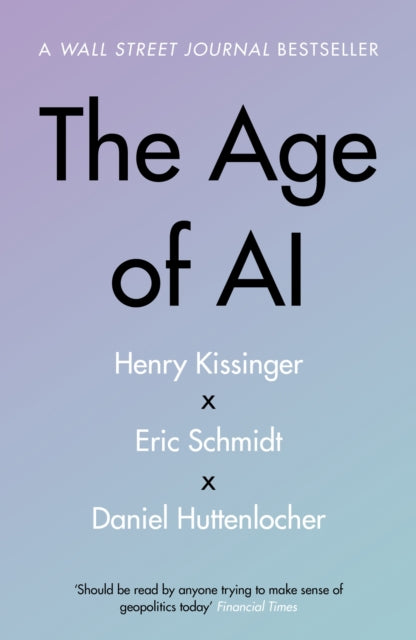 The Age of AI: And Our Human Future