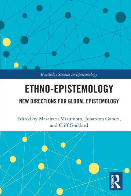 Ethno-Epistemology: New Directions for Global Epistemology
