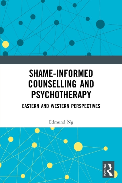 Shame-informed Counselling and Psychotherapy: Eastern and Western Perspectives