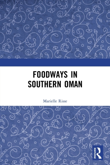 Foodways in Southern Oman