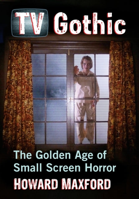 TV Gothic: The Golden Age of Small Screen Horror