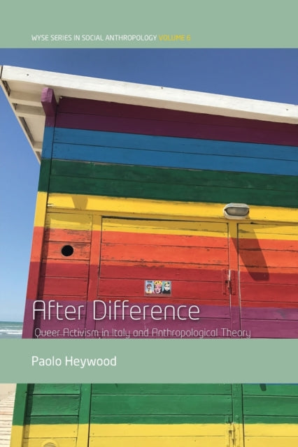 After Difference: Queer Activism in Italy and Anthropological Theory