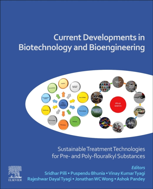 Current Developments in Biotechnology and Bioengineering: Sustainable Treatment Technologies for Preand Poly-flourakyl Substances