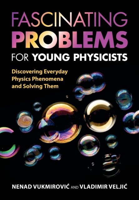 Fascinating Problems for Young Physicists: Discovering Everyday Physics Phenomena and Solving Them