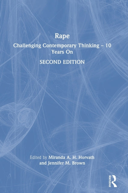 Rape: Challenging Contemporary Thinking - 10 Years On