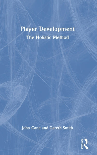 Player Development: The Holistic Method