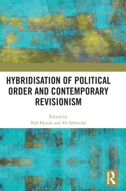 Hybridisation of Political Order and Contemporary Revisionism