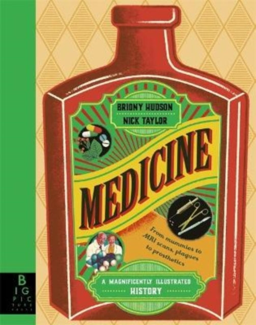 Medicine: A Magnificently Illustrated History