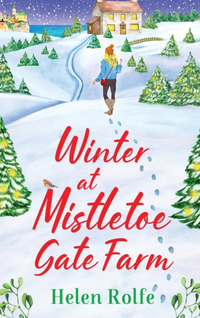 Winter at Mistletoe Gate Farm: An uplifting, feel-good read from bestseller Helen Rolfe
