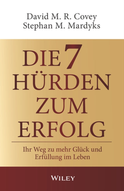 Die 7 Hurden zum Erfolg - Ihr Weg zu mehr Gluck und Erfullung im Leben
