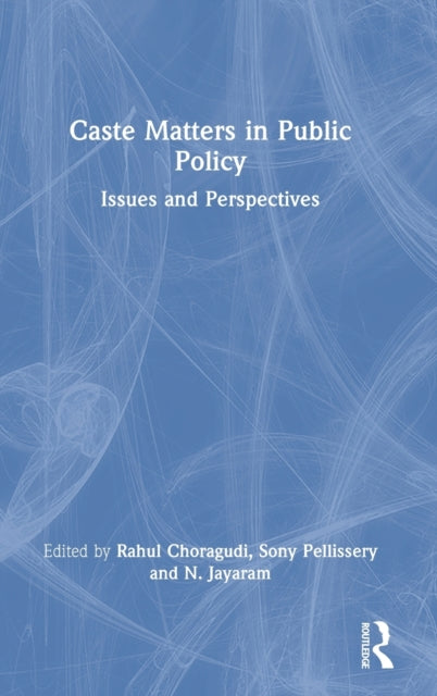 Caste Matters in Public Policy: Issues and Perspectives