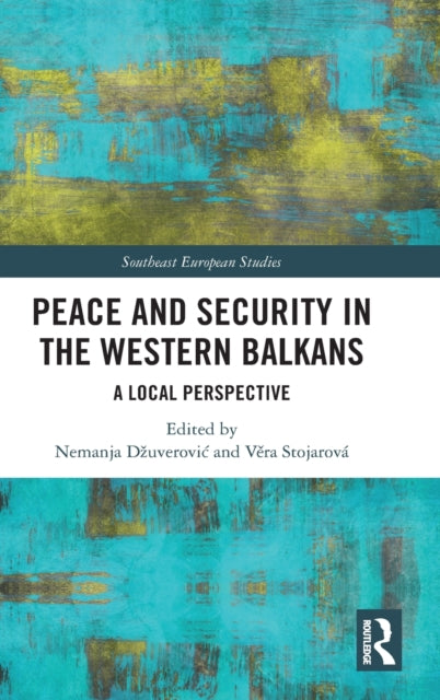 Peace and Security in the Western Balkans: A Local Perspective