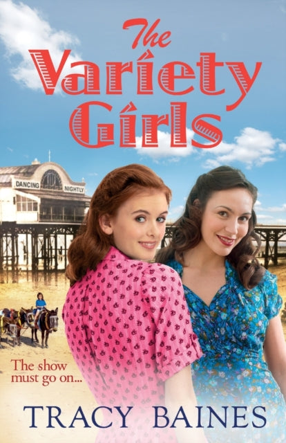 The Variety Girls: The start of a wonderful historical saga series from Tracy Baines for 2022