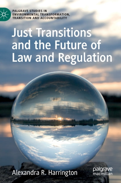 Just Transitions and the Future of Law and Regulation