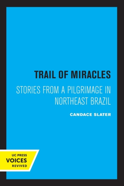 Trail of Miracles: Stories from a Pilgrimage in Northeast Brazil