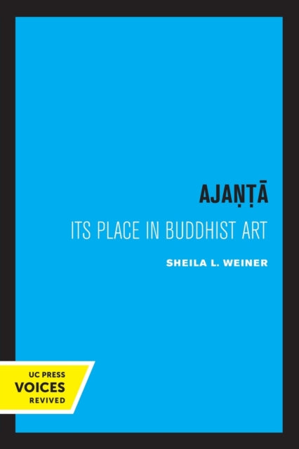 Ajanta: Its Place in Buddhist Art