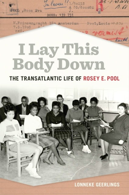I Lay This Body Down: The Transatlantic Life of Rosey E. Pool
