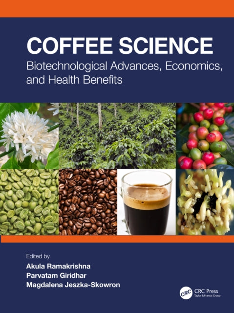 Coffee Science: Biotechnological Advances, Economics, and Health Benefits
