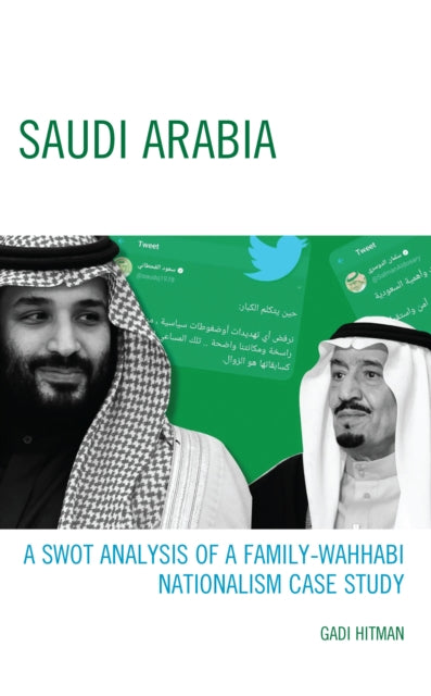 Saudi Arabia: A SWOT Analysis of a Family-Wahhabi Nationalism Case Study