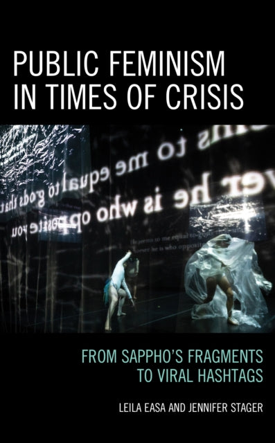 Public Feminism in Times of Crisis: From Sappho's Fragments to Viral Hashtags
