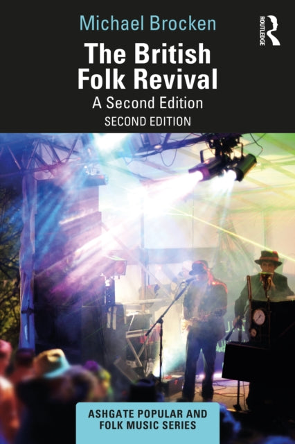 The British Folk Revival: A Second Edition