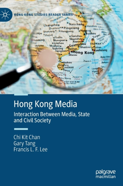 Hong Kong Media: Interaction Between Media, State and Civil Society