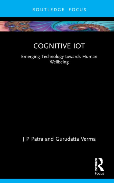Cognitive IoT: Emerging Technology towards Human Wellbeing