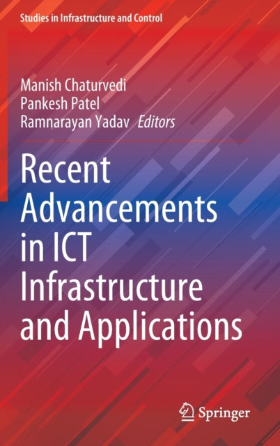 Recent Advancements in ICT Infrastructure and Applications