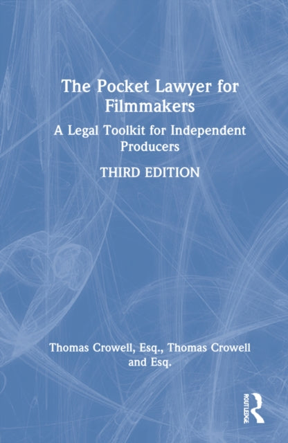 The Pocket Lawyer for Filmmakers: A Legal Toolkit for Independent Producers