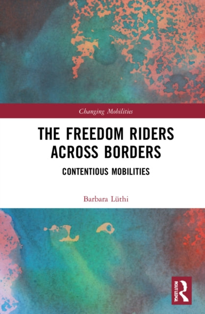 The Freedom Riders Across Borders: Contentious Mobilities