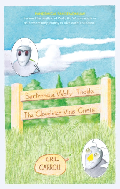 Bertrand and Wally Tackle the Clove-Hitch Virus Crisis: A Story of a Struggle for Survival of an Insect Civilisation