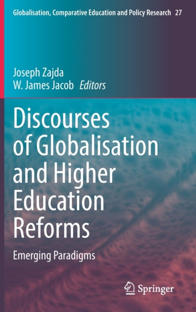 Discourses of Globalisation and Higher Education Reforms: Emerging Paradigms