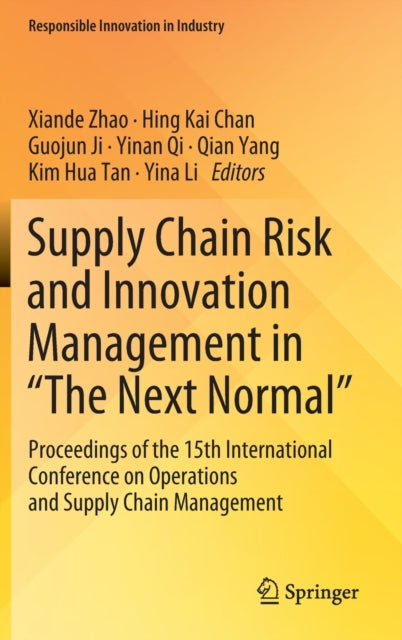 Supply Chain Risk and Innovation Management in "The Next Normal": Proceedings of the 15th International Conference on Operations and Supply Chain Management