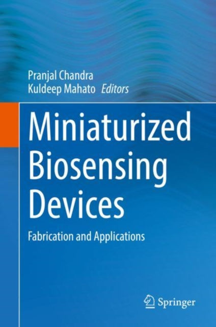 Miniaturized Biosensing Devices: Fabrication and Applications