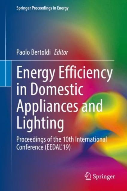 Energy Efficiency in Domestic Appliances and Lighting: Proceedings of the 10th International Conference (EEDAL'19)