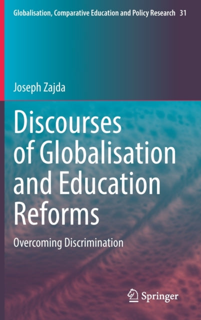 Discourses of Globalisation and Education Reforms: Overcoming Discrimination