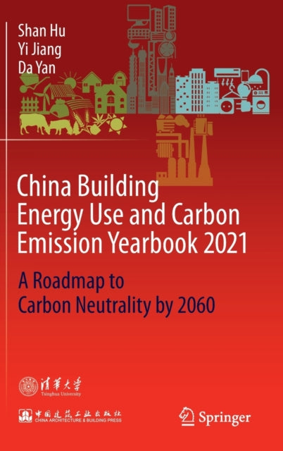 China Building Energy Use and Carbon Emission Yearbook 2021: A Roadmap to Carbon Neutrality by 2060