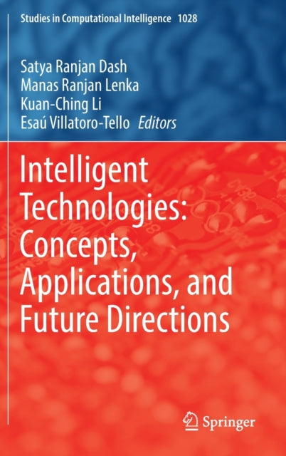 Intelligent Technologies: Concepts, Applications, and Future Directions