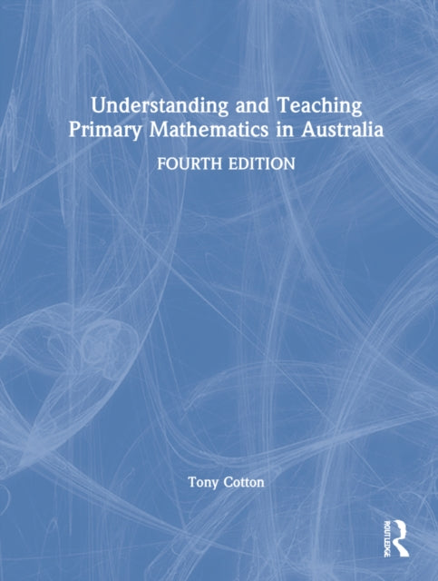 Understanding and Teaching Primary Mathematics in Australia
