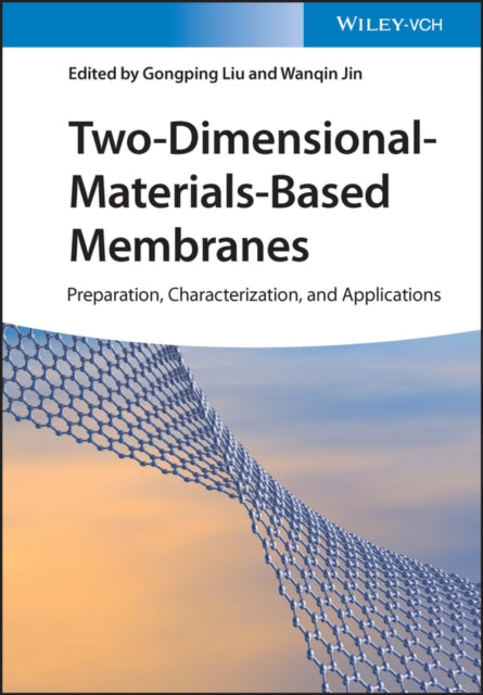 Two-Dimensional-Materials-Based Membranes - Preparation, Characterization, and Applications