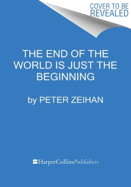 The End of the World Is Just the Beginning: Mapping the Collapse of Globalization