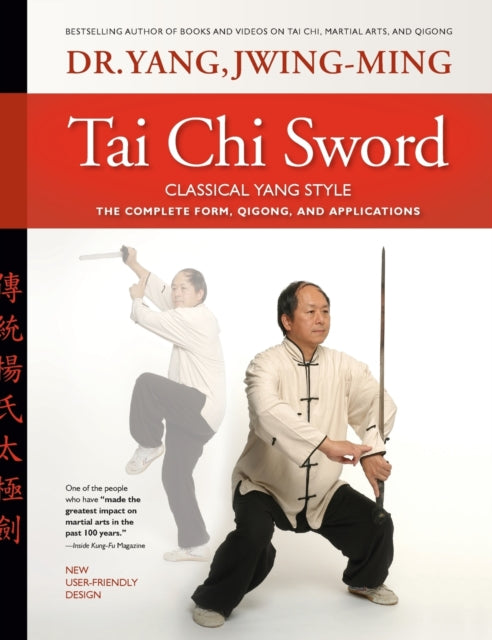 Tai Chi Sword Classical Yang Style: The Complete Form, Qigong, and Applications