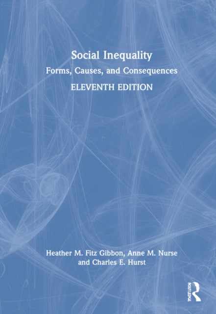 Social Inequality: Forms, Causes, and Consequences